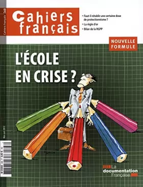 Couverture du produit · L'école en crise ? (Cahiers français n°368)
