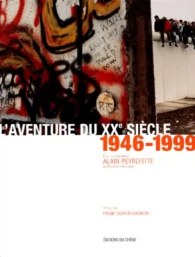 Couverture du produit · L'aventure du XXe siècle : d'après les collections et les grandes signatures du Figaro, numéro 2 : 1946-1999