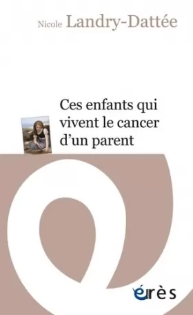 Couverture du produit · CES ENFANTS QUI VIVENT LE CANCER D'UN PARENT