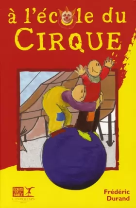 Couverture du produit · A l'Ecole du Cirque