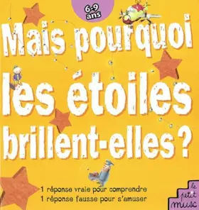 Couverture du produit · Mais pourquoi les étoiles brillent-elles ?