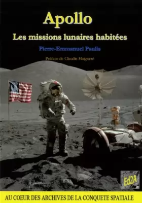 Couverture du produit · Apollo : Les missions lunaires habitées (Préface de Claudie Haigneré)