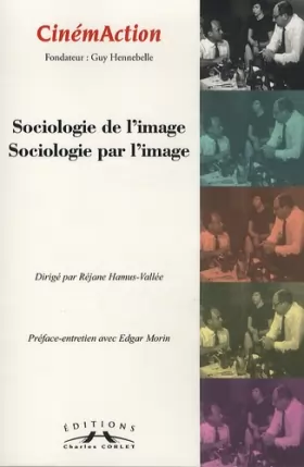 Couverture du produit · CinémAction, N° 147 : Sociologie de l'image, sociologie par l'image