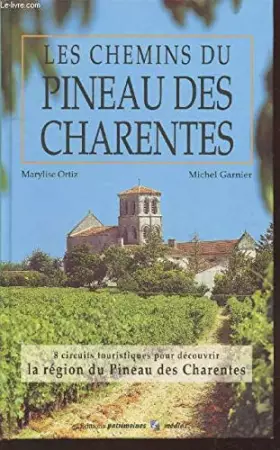 Couverture du produit · Les chemins du Pineau des Charentes