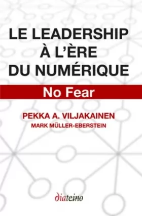 Couverture du produit · Le leadership à l'ère du numérique: No fear.