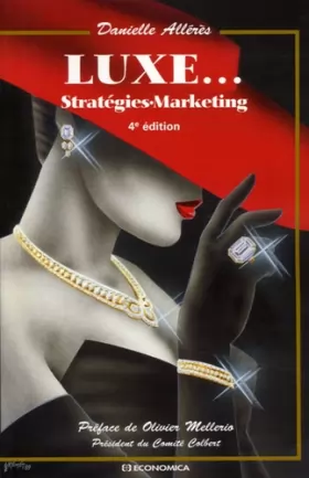 Couverture du produit · Luxe... : Stratégies, Marketing