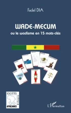 Couverture du produit · Wade-mecum ou le Wadisme en 15 mots-clés