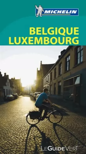 Couverture du produit · Le Guide Vert Belgique, Luxembourg Michelin