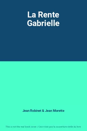 Couverture du produit · La Rente Gabrielle