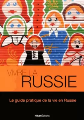 Couverture du produit · Vivre la Russie: Le Guide Pratique de la Vie en Russie