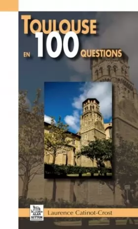 Couverture du produit · Toulouse en 100 questions