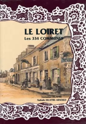 Couverture du produit · Le Loiret, les 334 communes