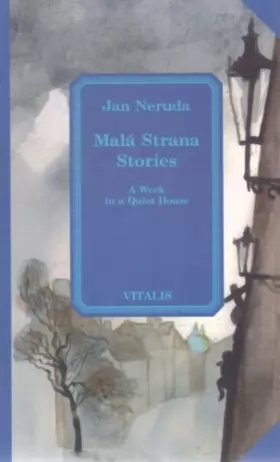 Couverture du produit · Mala Strana stories: A week in a quiet house (Bibliotheca Bohemica)