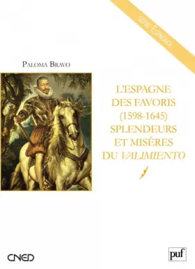 Couverture du produit · L'Espagne des favoris (1598-1645)