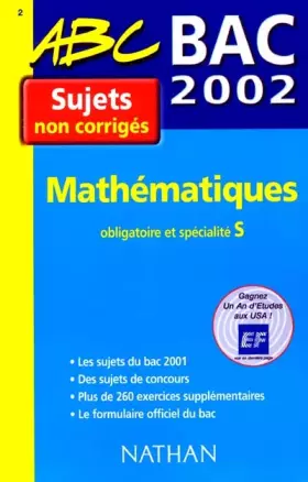 Couverture du produit · Mathématiques S Bac 2002.: Sujets non corrigés