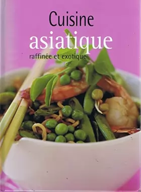 Couverture du produit · Cuisine asiatique raffinee et exotique