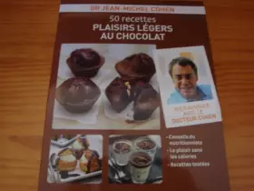 Couverture du produit · DR Jean-Michel Cohen 50 recettes plaisirs légers au chocolat