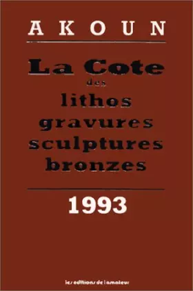 Couverture du produit · La cote des lithos, gravures, sculptures, bronzes