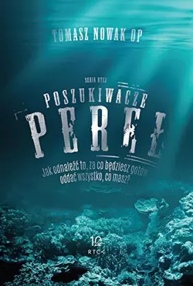 Couverture du produit · Poszukiwacze perel. Jak odnalezc to, za co bedziesz gotów oddac wszystko, co masz?