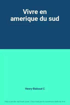 Couverture du produit · Vivre en amerique du sud
