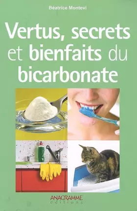Couverture du produit · Vertus, secrets et bienfaits du bicarbonate