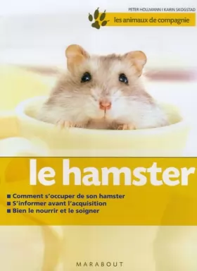 Couverture du produit · Le hamster : Bien le soigner, Bien le nourir, Bien le comprendre