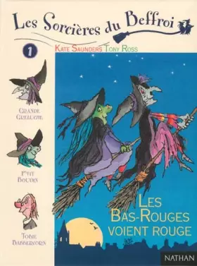 Couverture du produit · Les Sorcières du Beffroi, volume 1 : Les Bas-Rouges voient rouge