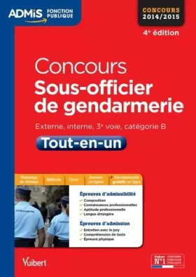 Couverture du produit · Concours Sous-officier de gendarmerie - Tout-en-un - Catégorie B - Concours 2014-2015