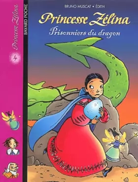 Couverture du produit · Princesse Zélina, tome 4 : Prisonniers du dragon