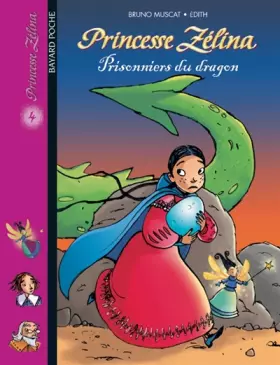 Couverture du produit · Princesse Zélina, tome 4 : Prisonniers du dragon