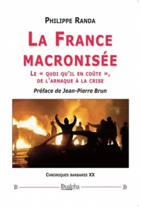 Couverture du produit · La France macronisée: Le "quoi qu'il en coûte", de l'arnaque à la crise (Chroniques barbares XX)