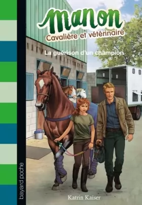 Couverture du produit · Manon, cavalière et vétérinaire, Tome 02: La guérison d'un champion