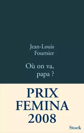 Couverture du produit · Où on va papa ? - Prix Femina 2008