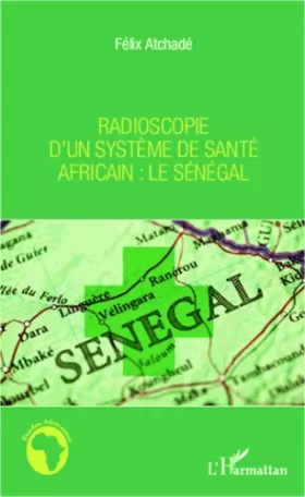 Couverture du produit · Radioscopie d'un système de santé africain : le Sénégal