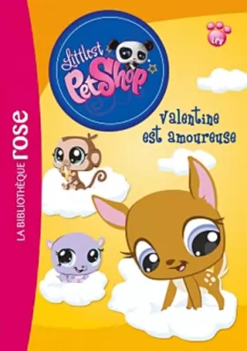 Couverture du produit · Littlest PetShop 04 - Valentine est amoureuse