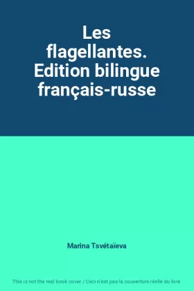 Couverture du produit · Les flagellantes. Edition bilingue français-russe
