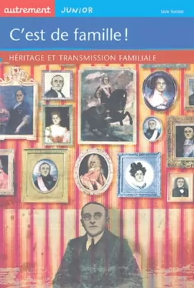 Couverture du produit · C'est de famille ! : Héritage et transmission familiale