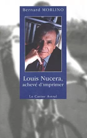 Couverture du produit · Louis Nucera - achevé d'imprimer