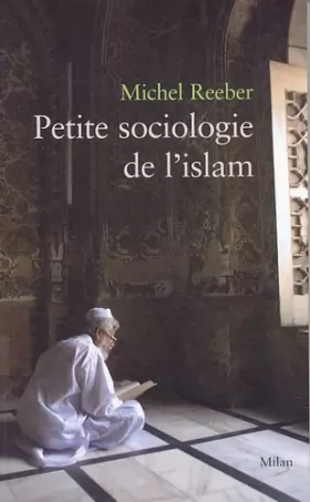 Couverture du produit · Petite sociologie de l'islam