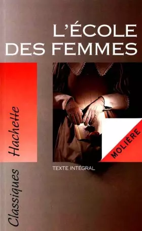 Couverture du produit · L'École des femmes, texte intégral