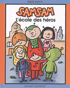 Couverture du produit · Samsam : L'Ecole des héros