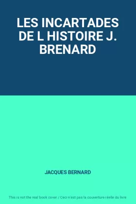 Couverture du produit · LES INCARTADES DE L HISTOIRE J. BRENARD