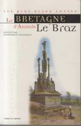 Couverture du produit · La Bretagne d'Anatole Le Braz