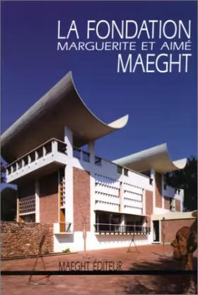 Couverture du produit · La Fondation Marguerite et Aimé Maeght