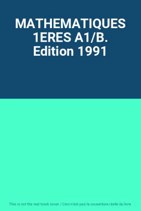 Couverture du produit · MATHEMATIQUES 1ERES A1/B. Edition 1991