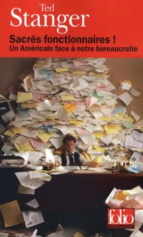 Couverture du produit · Sacrés fonctionnaires !: Un Américain face à notre bureaucratie