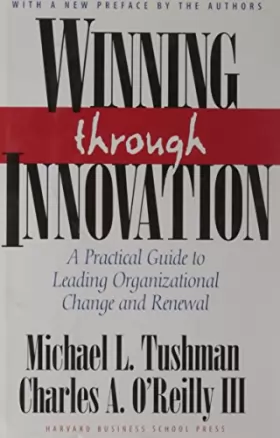 Couverture du produit · Winning Through Innovation: A Practical Guide to Leading Organizational Change and Renewal