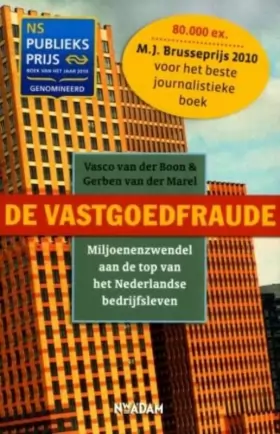 Couverture du produit · De vastgoedfraude: miljoenenzwendel aan de top van het Nederlandse bedrijfsleven