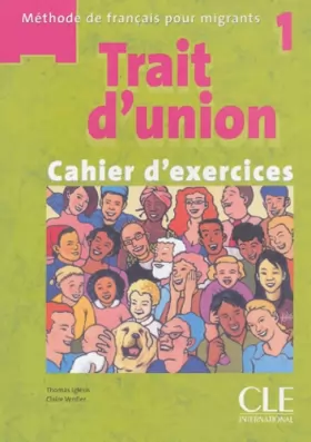 Couverture du produit · Trait d'union 1, Cahier d'exercices corrigés : Méthode de français