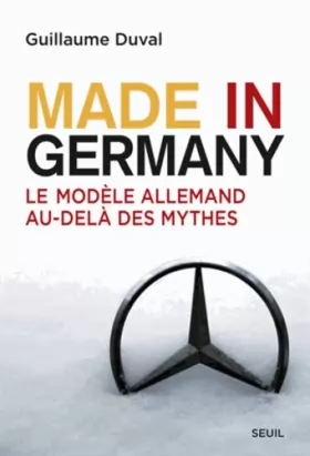Couverture du produit · Made in Germany. Le modèle allemand au-delà des mythes